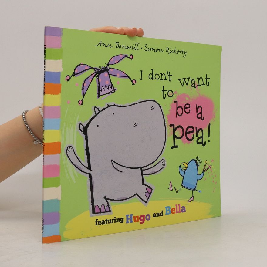 Ann Bonwill I Don't Want to Be a Pea!
