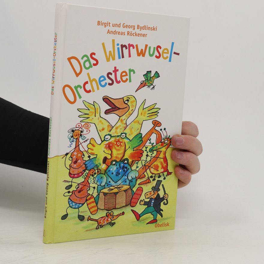 Birgit Bydlinski Das Wirrwusel-Orchester