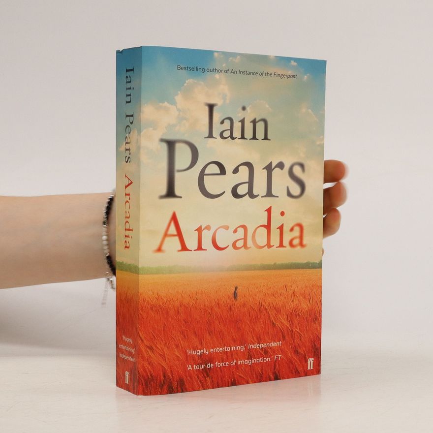 Iain Pears Arcadia