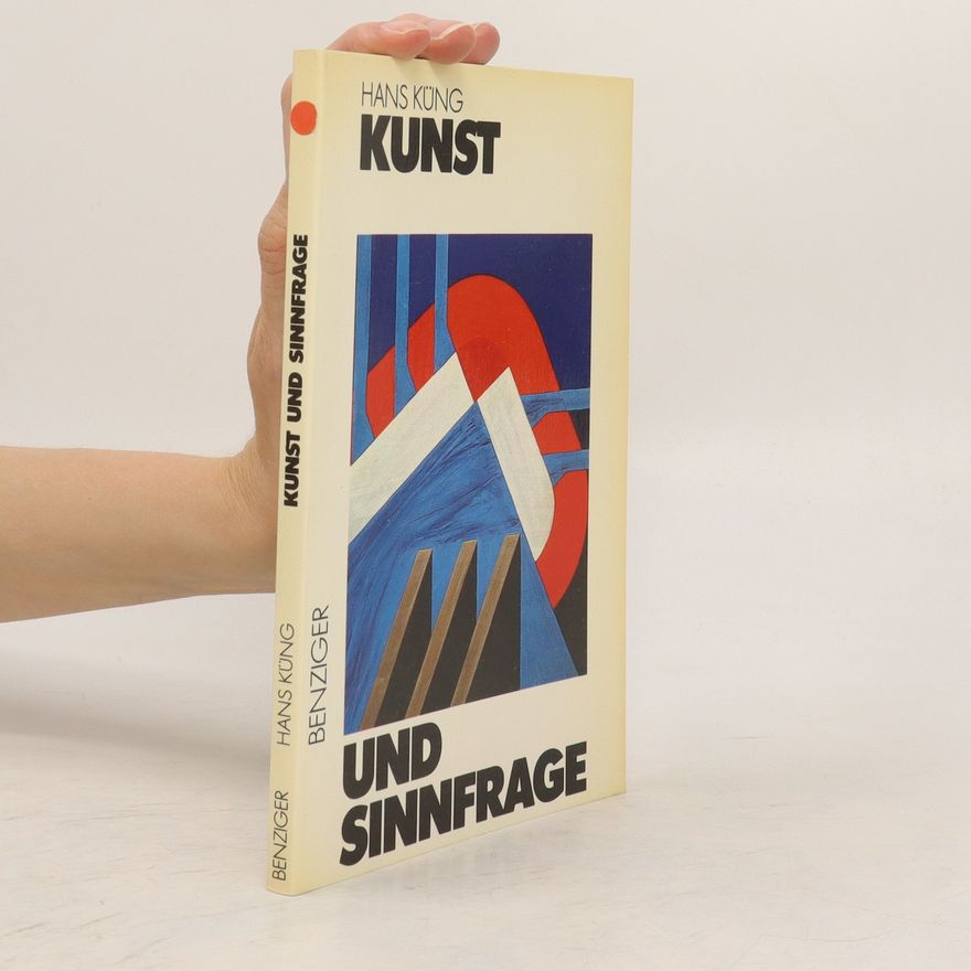 Hans Küng Kunst und Sinnfrage