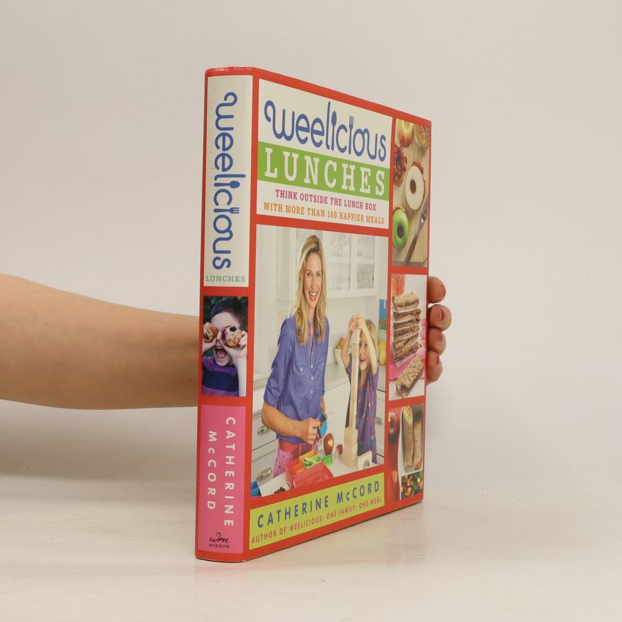 Catherine McCord Weelicious Lunches