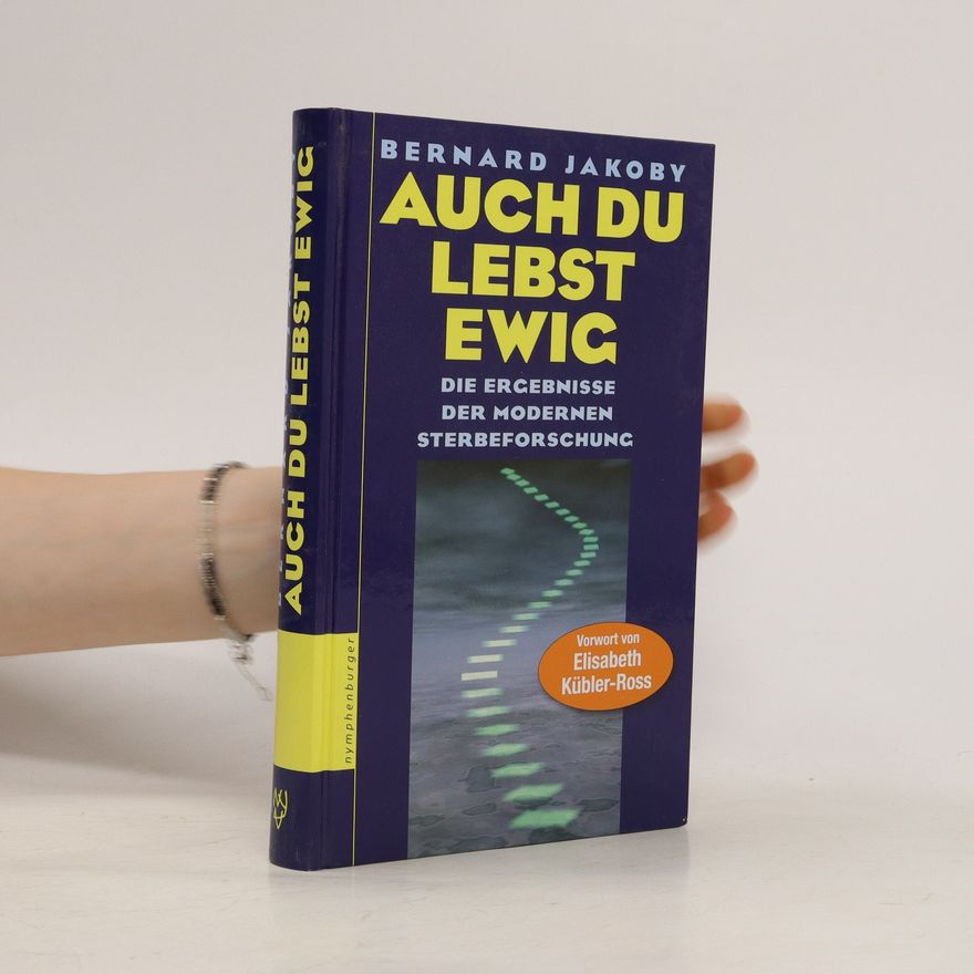 Bernard Jakoby Auch Du lebst ewig