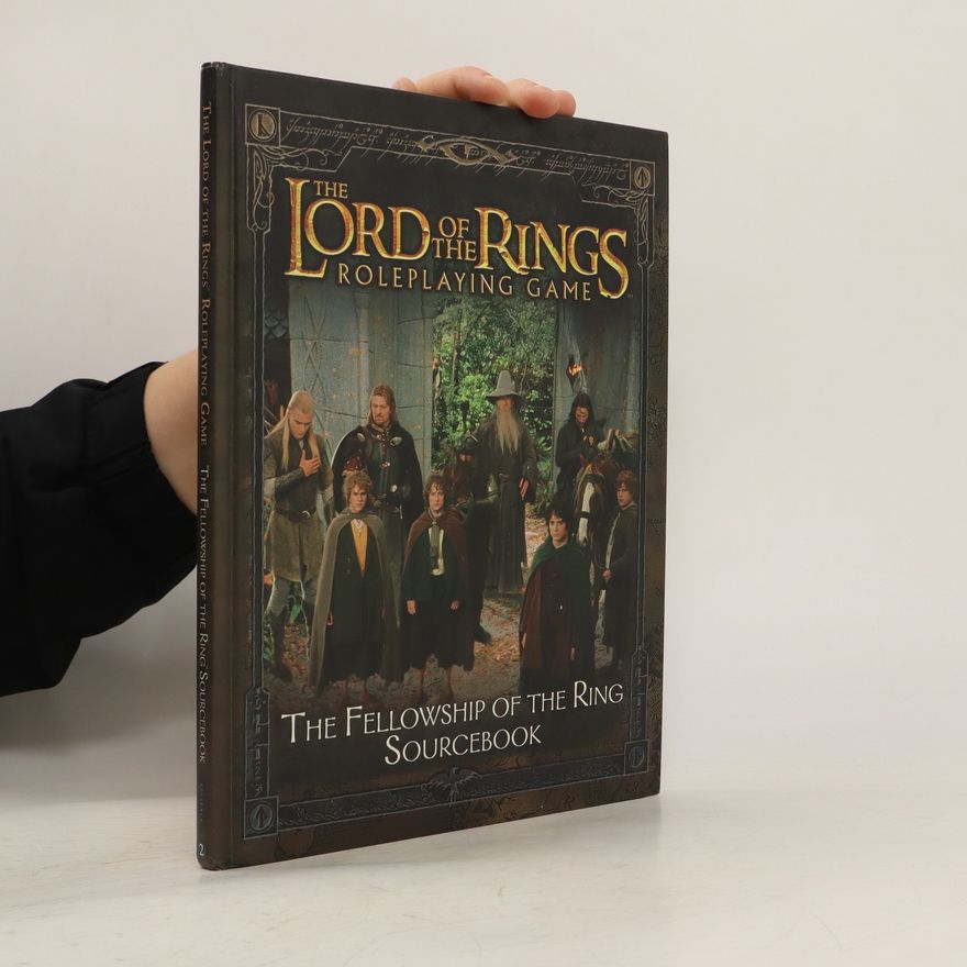 Autorenkollektiv The Lord of the Rings Roleplaying Game. The Fellowship of the Ring Sourcebook