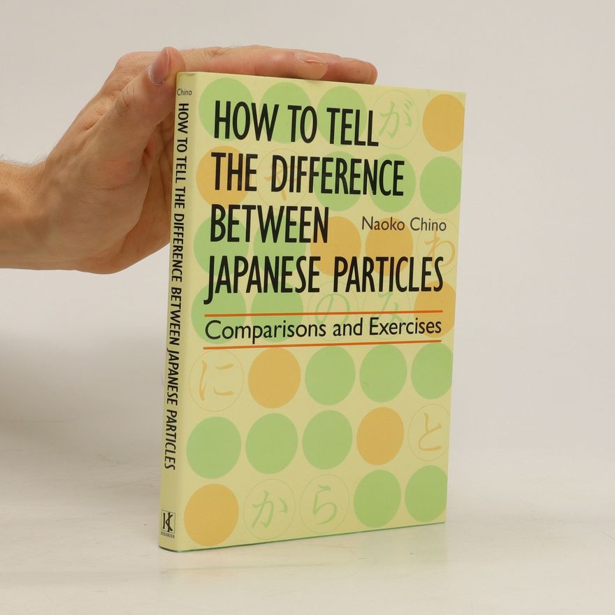 Naoko Chino How to Tell the Difference between Japanese Particles