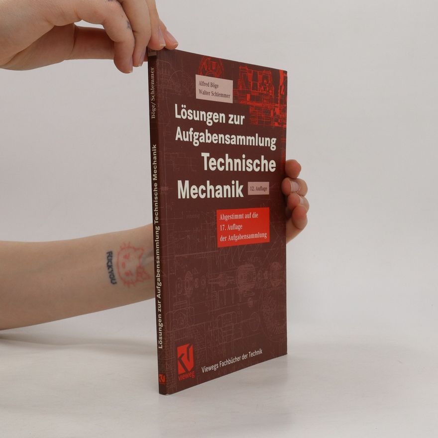 Alfred Böge Lösungen zur Aufgabensammlung Technische Mechanik