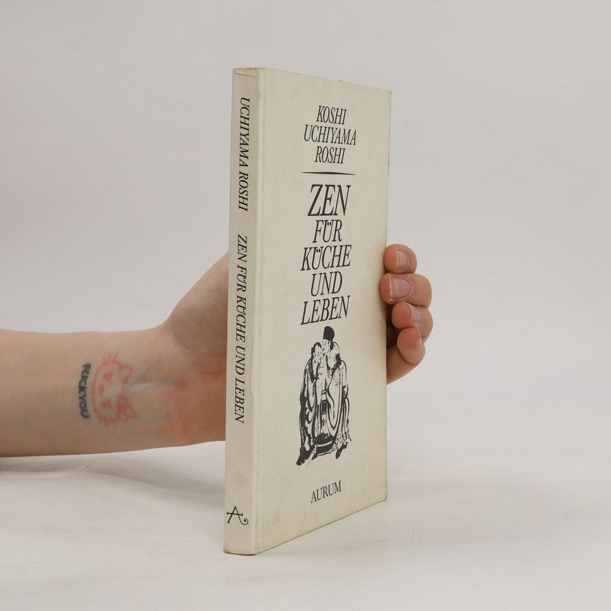 Kosho Uchiyama Zen für Küche und Leben