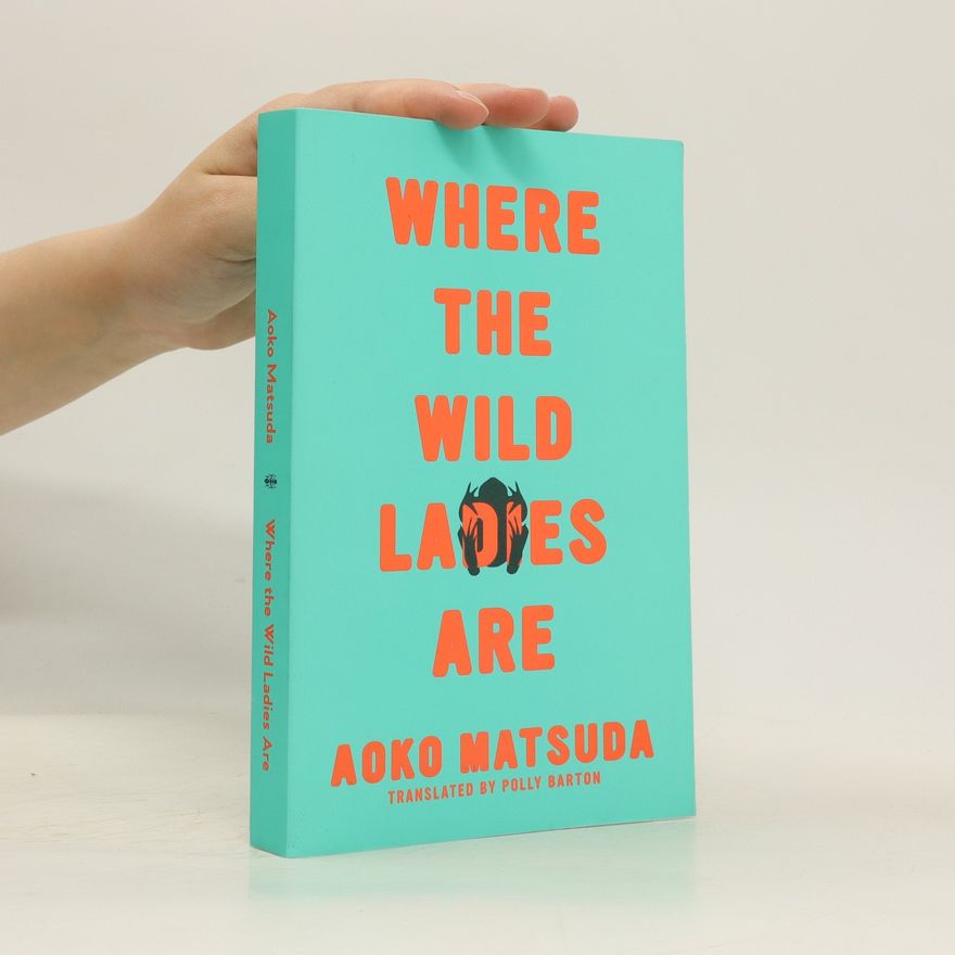 Aoko Matsuda Where the Wild Ladies Are