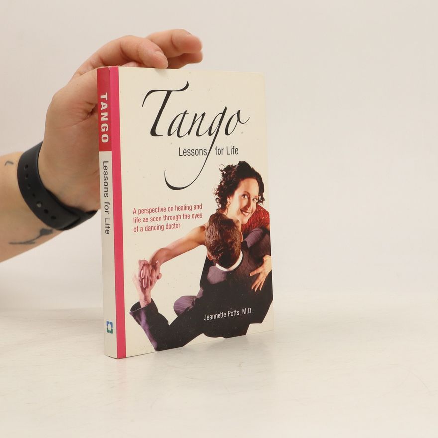 Jeannette Potts Tango. Lessons for Life