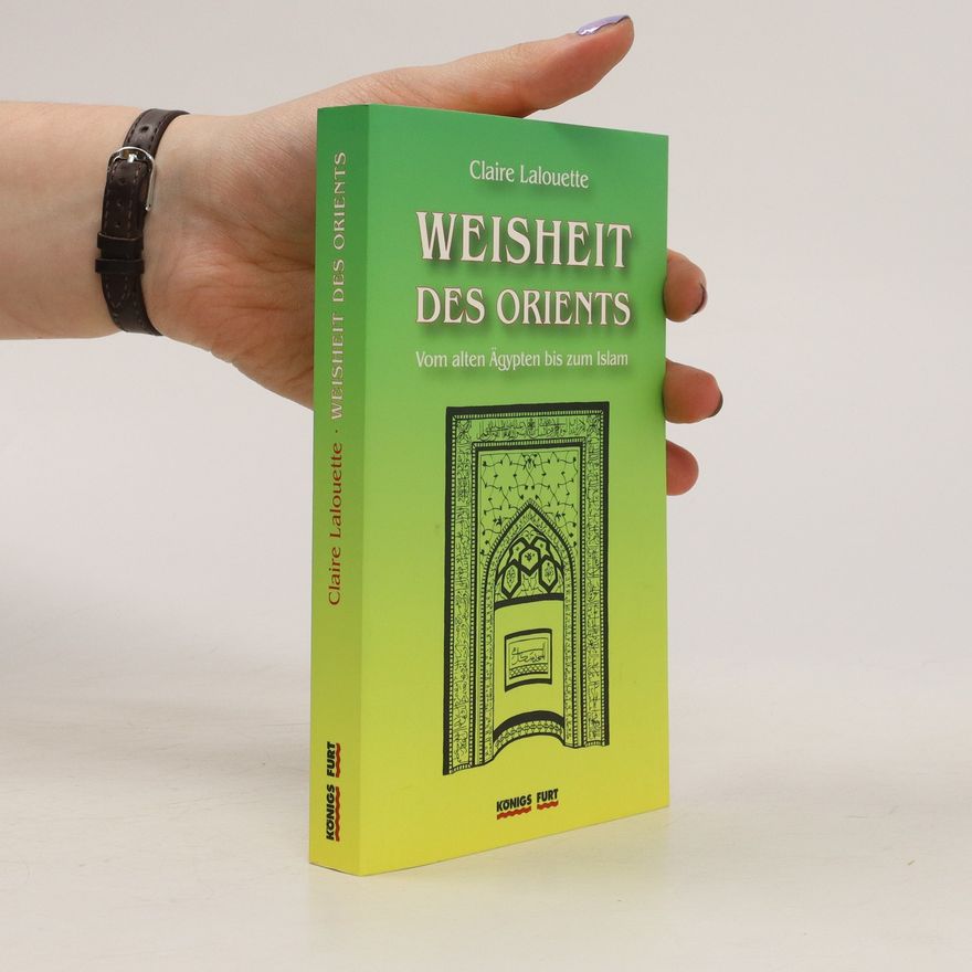 Claire Lalouette Weisheit des Orients