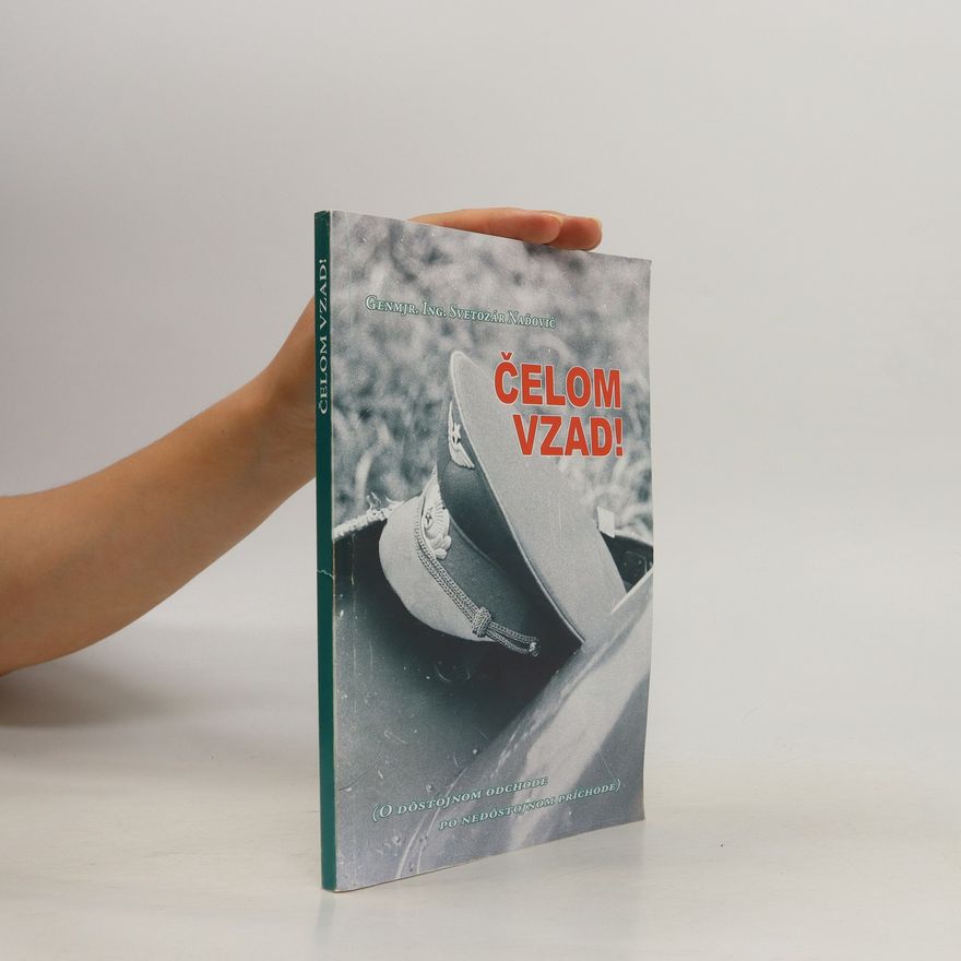 Svetozár Naďovič Čelom vzad!: O dôstojnom odchode po nedôstojnom príchode