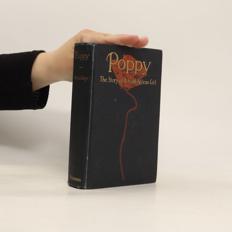 Cynthia Stockley Poppy the Story of a South African Girl