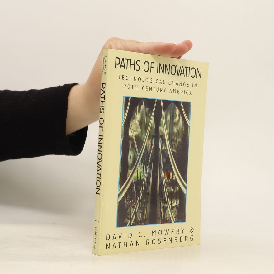 David C. Mowery Paths of Innovation