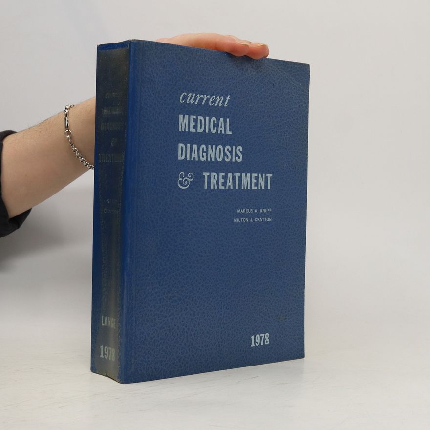 Milton John Chatton Current Medical Diagnosis & Treatment, 1978