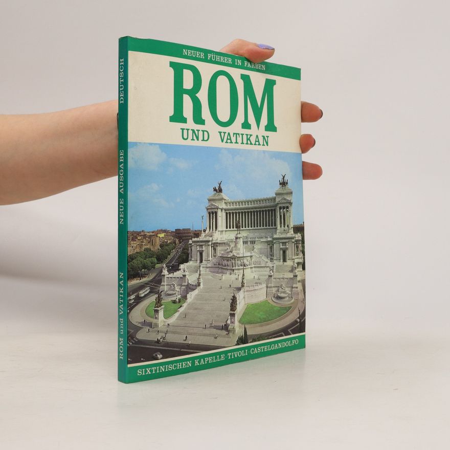Autorenkollektiv Rom und Vatikan: Sixtinischen Kapelle - Tivoli - Castelgandolfo