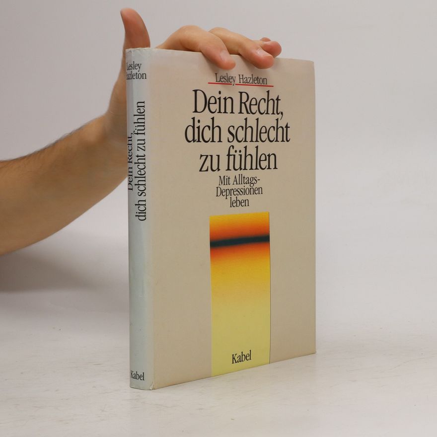 Lesley Hazleton Dein Recht, dich schlecht zu fühlen