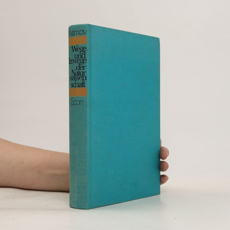 Asimov Wege und Irrwege der Natur wissenschaft