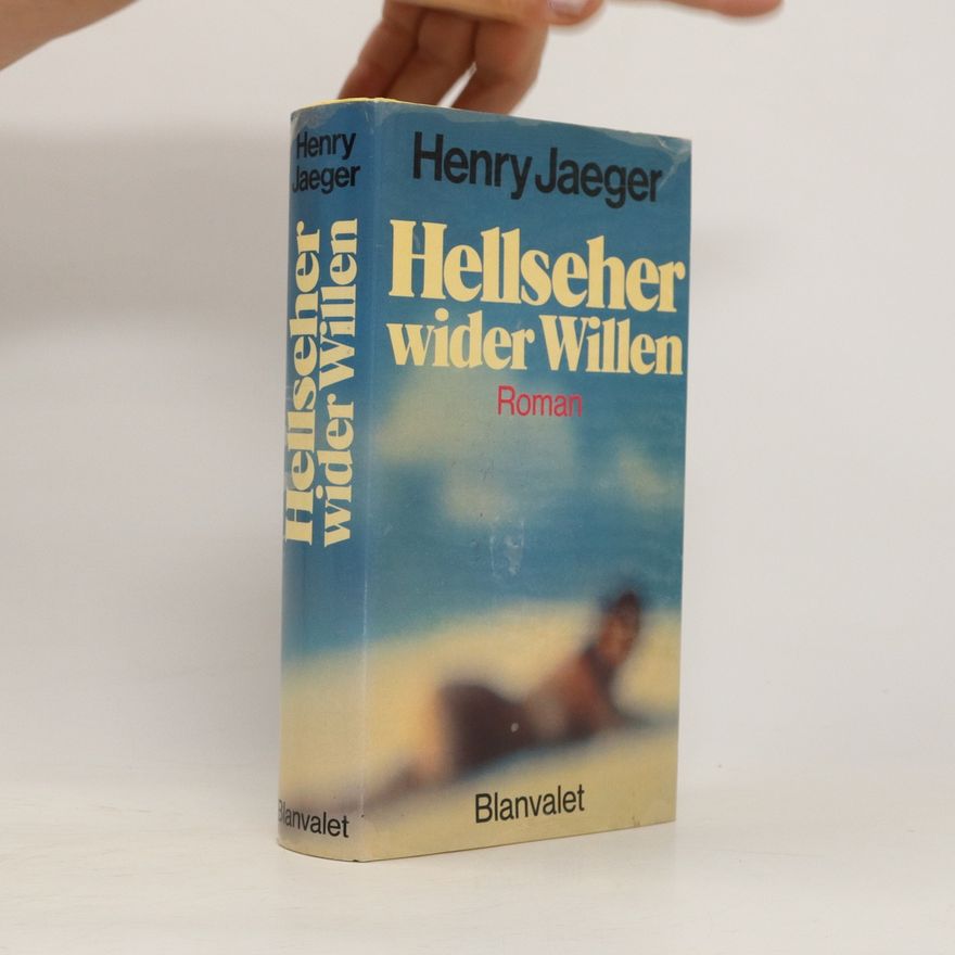 Henry Jaeger Hellseher wider Willen