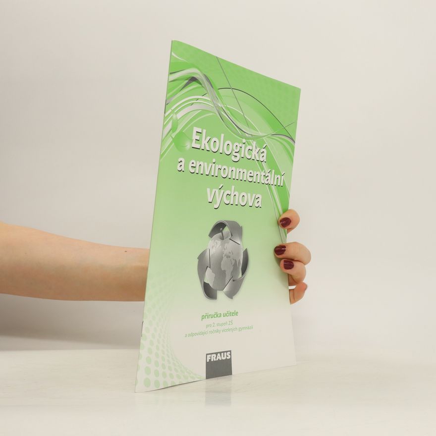 Autorenkollektiv Ekologická a environmentální výchova Příručka učitele