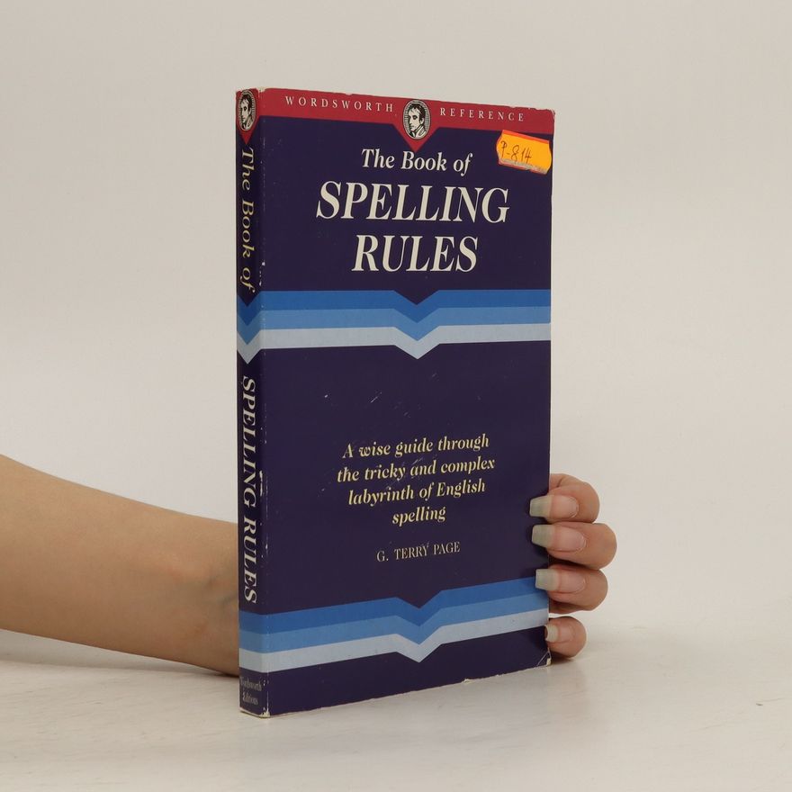 G. Terry Page The Book of Spelling Rules