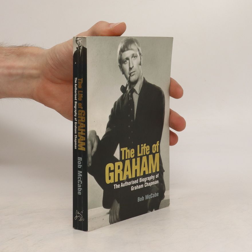 Bob McCabe The Life of Graham