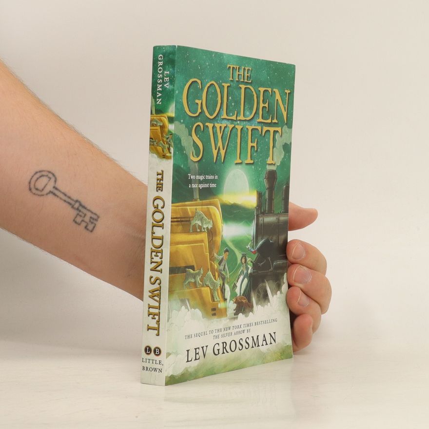Lev Grossman The Golden Swift