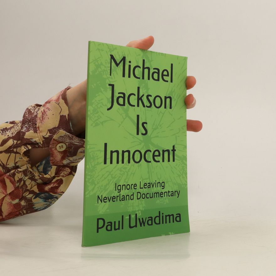 Paul Uwadima Michael Jackson Is Innocent