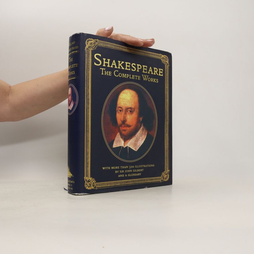 William Shakespeare William Shakespeare. The Complete Works