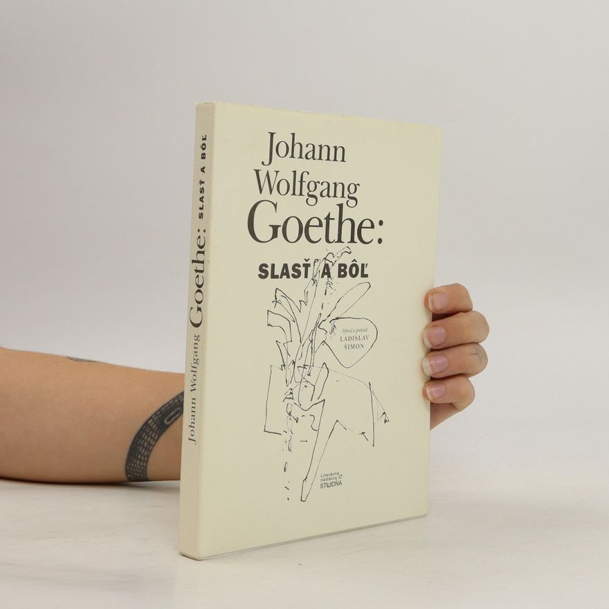 Johann Wolfgang von Goethe Slasť a bôľ