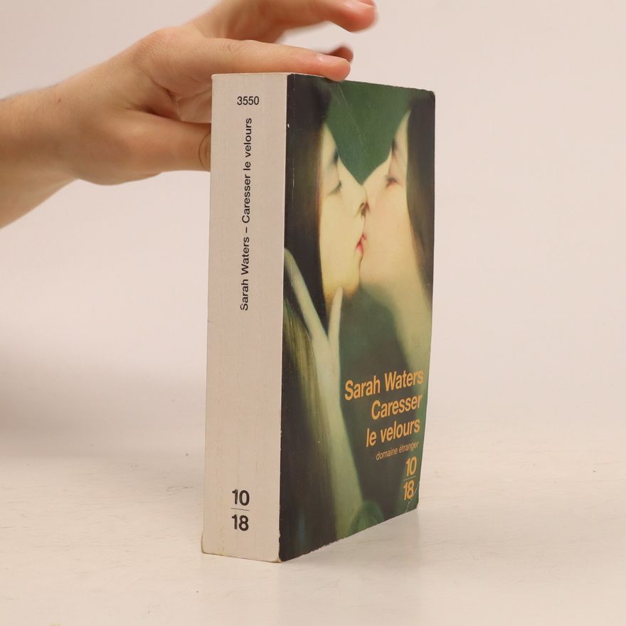 Sarah Waters Caresser le velours