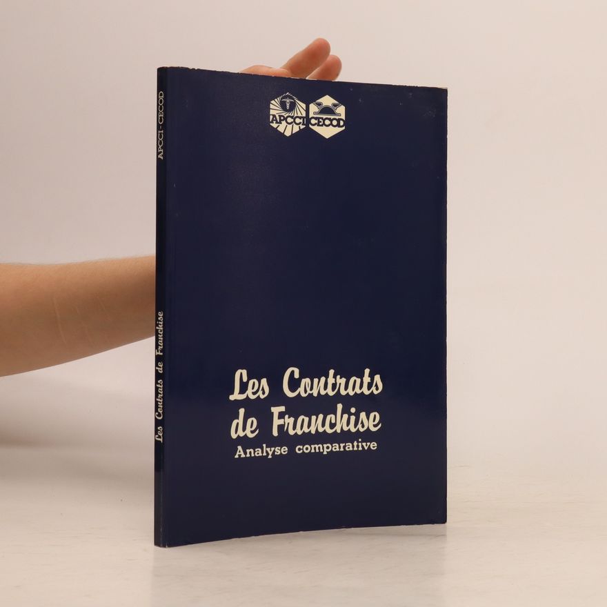 Autorenkollektiv Les Contrats de Franchise. Analyse comparative