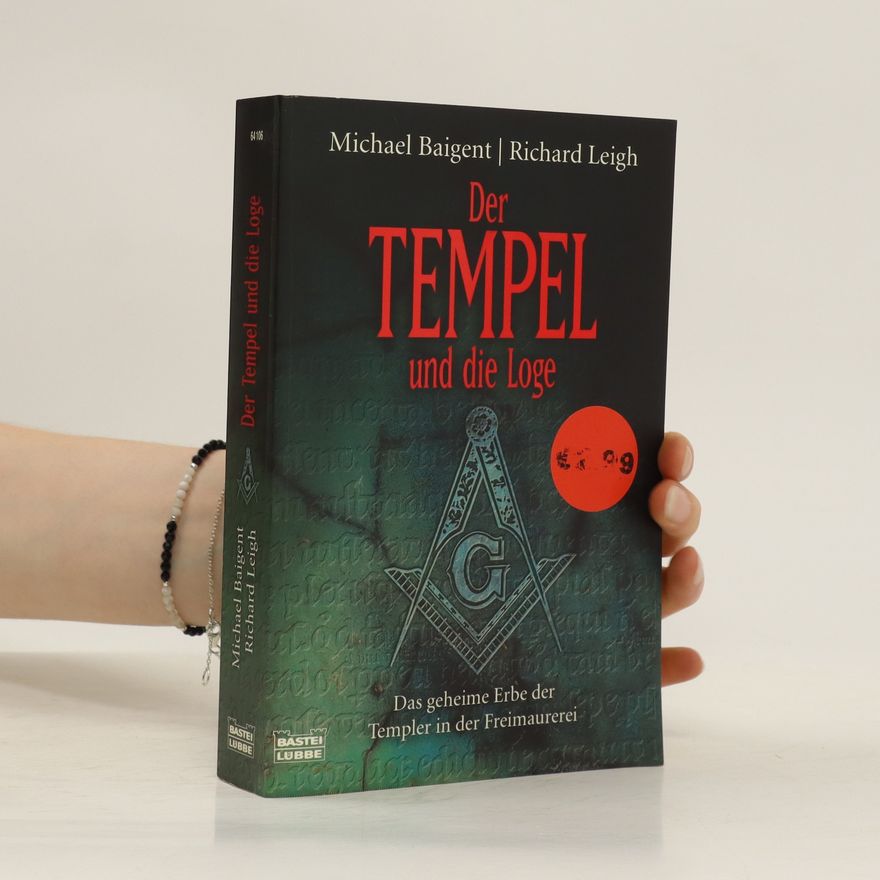 Michael Baigent Der Tempel und die Loge