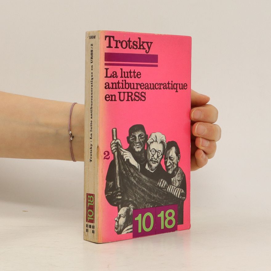 Leo Trotzki La lutte antibureaucratique en URSS