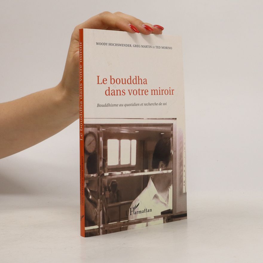 Ted Morino Le bouddha dans votre miroir
