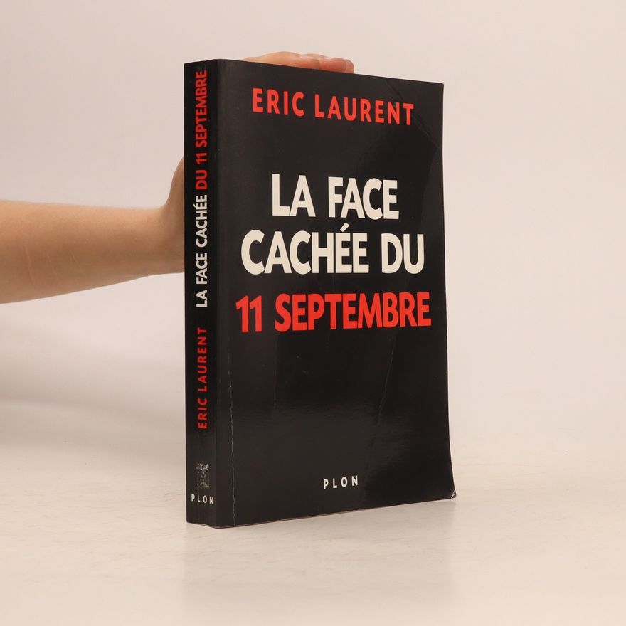 Eric Laurent La face cachée du 11 septembre