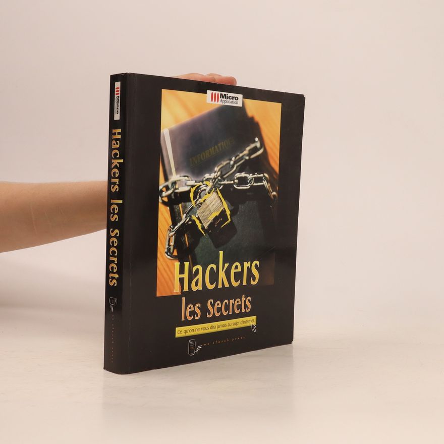 Wallace Wang Hackers. Les secrets