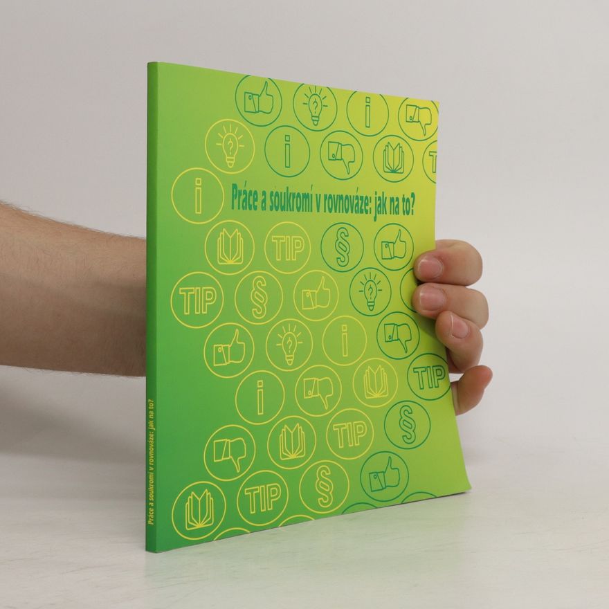 Various authors Práce a soukromí v rovnováze. Jak na to?