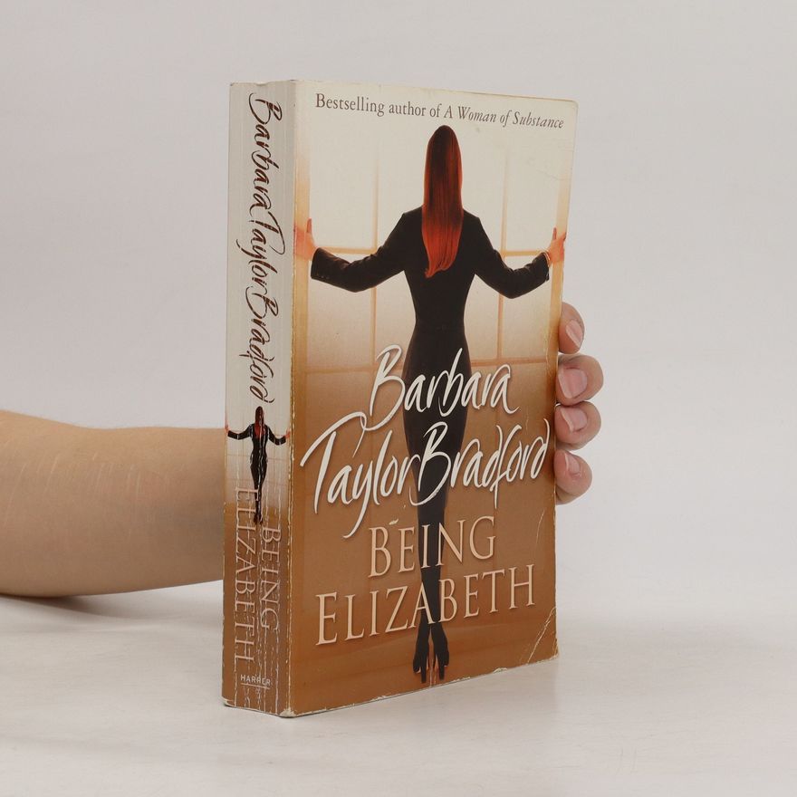 Barbara Taylor Bradford Being Elizabeth