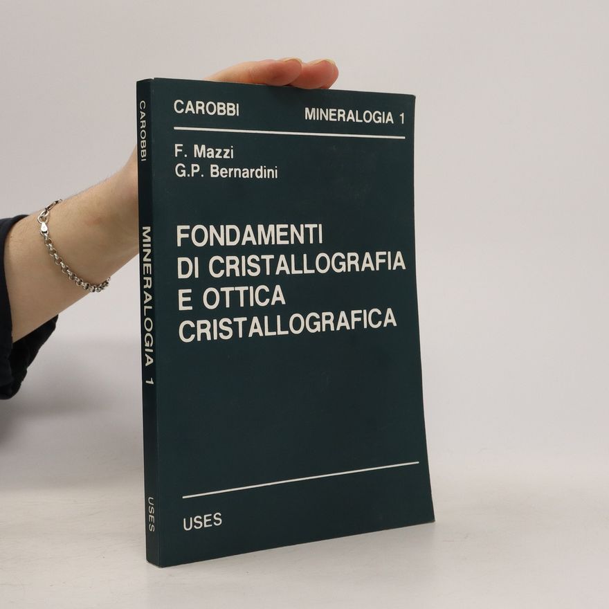G. Piero Bernardini Fondamenti di cristallografia e ottica cristallografica