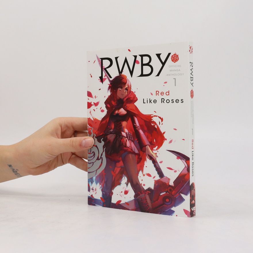 Kolektiv autorů RWBY: Red Like Roses Vol. 1