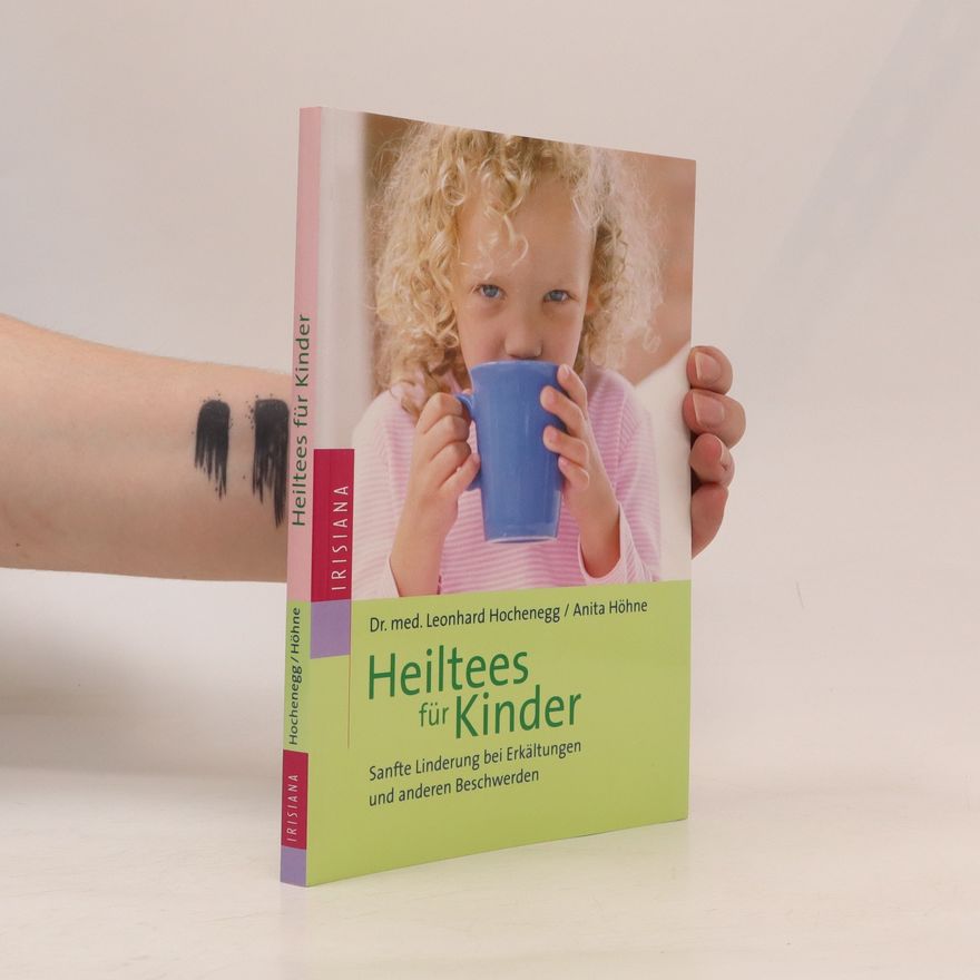 Leonhard Hochenegg Heiltees für Kinder
