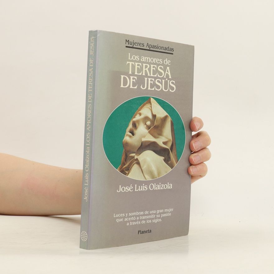 José Luis Olaizola Los amores de Teresa de Jesús