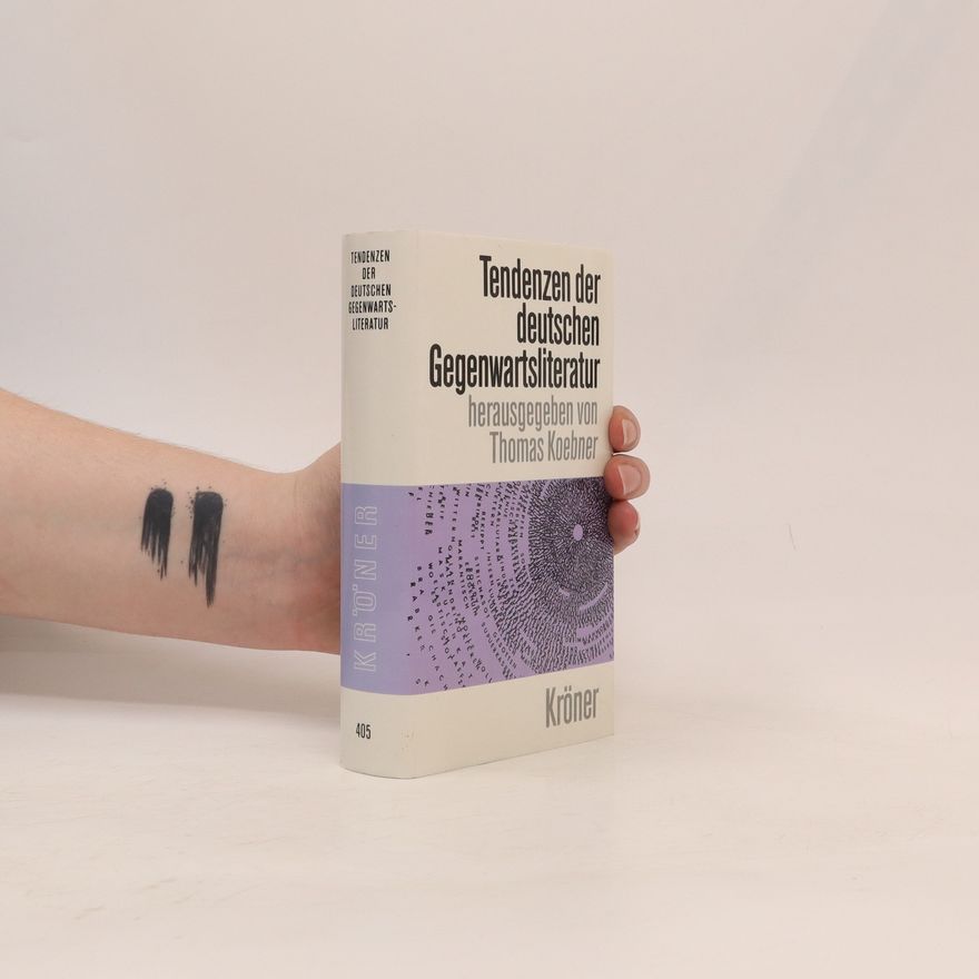 Thomas Koebner Tendenzen der deutschen Gegenwartsliteratur