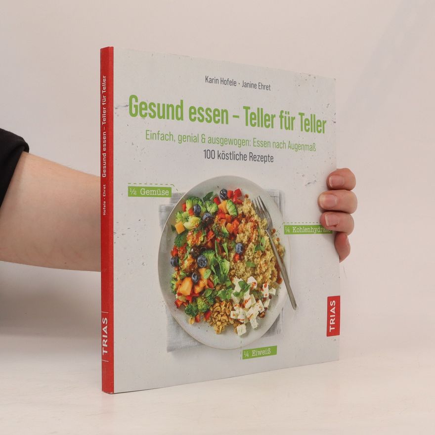 Janine Ehret Gesund essen - Teller für Teller