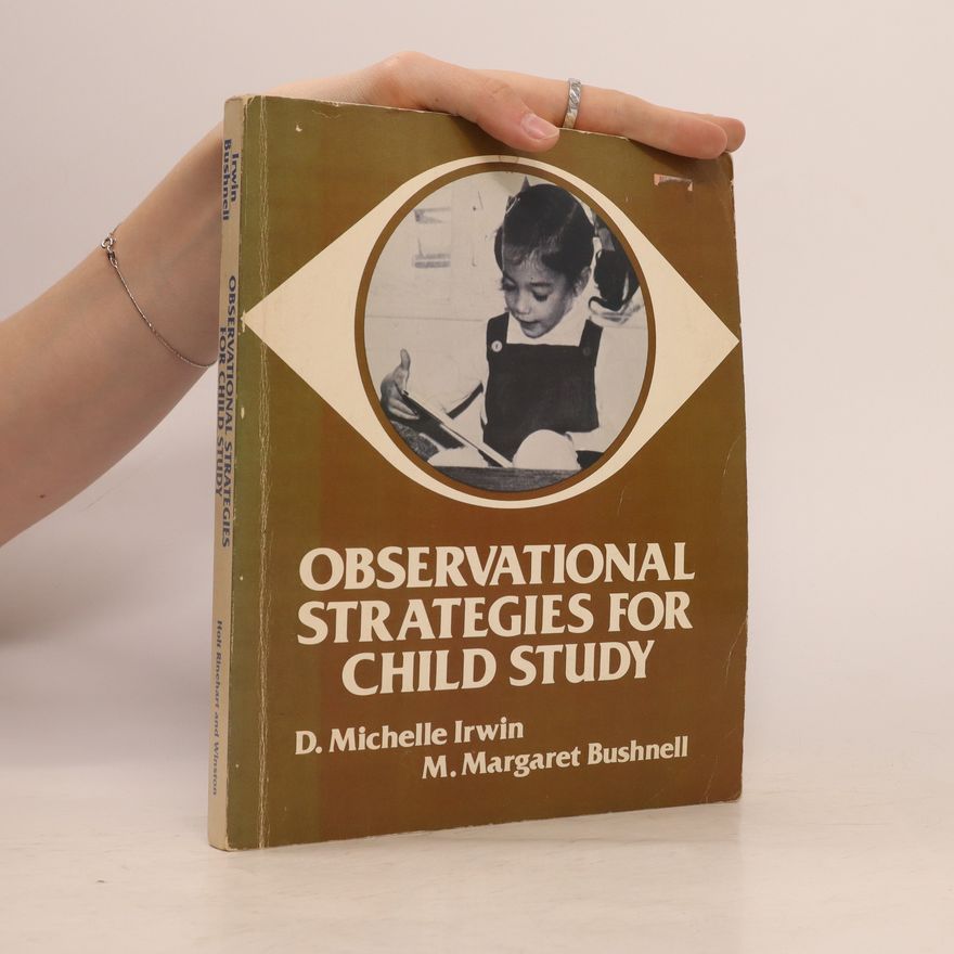 Michelle D Irwin Observational strategies for child study