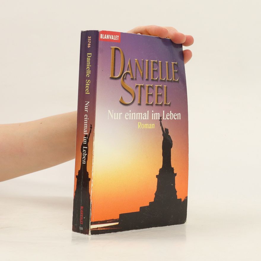 Danielle Steel Nur einmal im Leben
