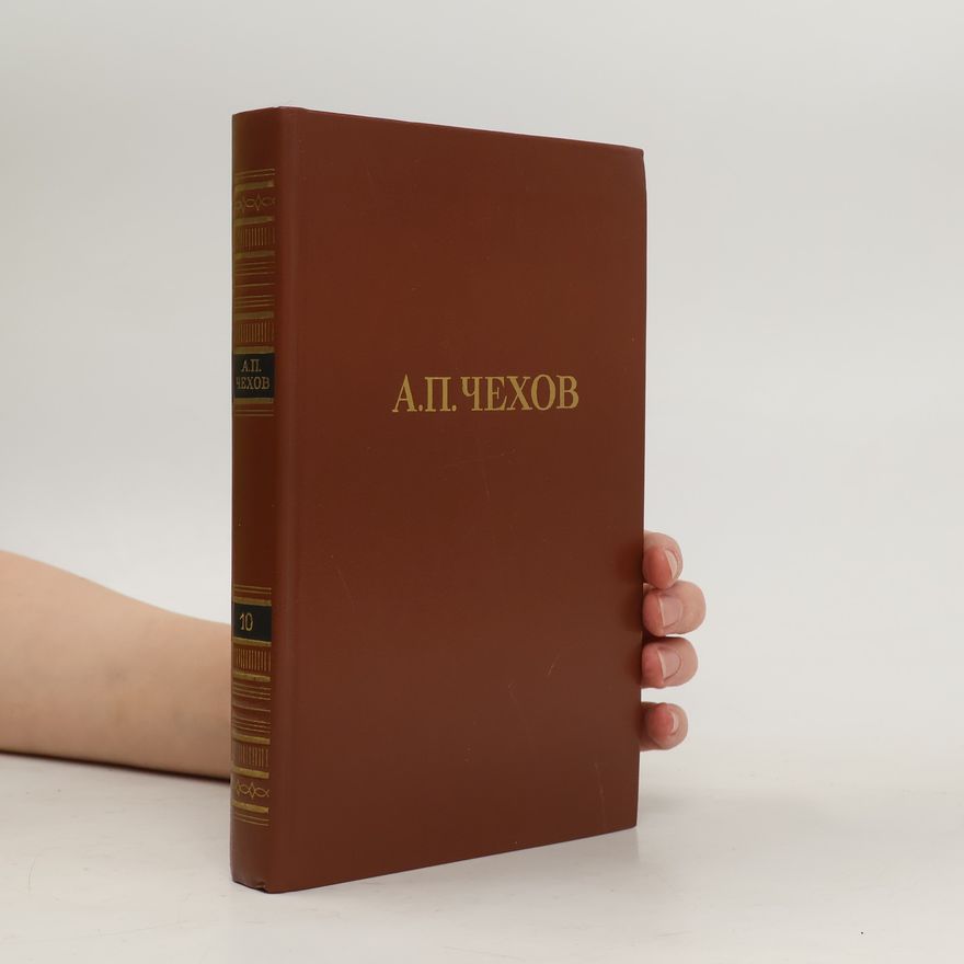 Kolektiv autorů А.п.чехов A.P.Chehov. 10