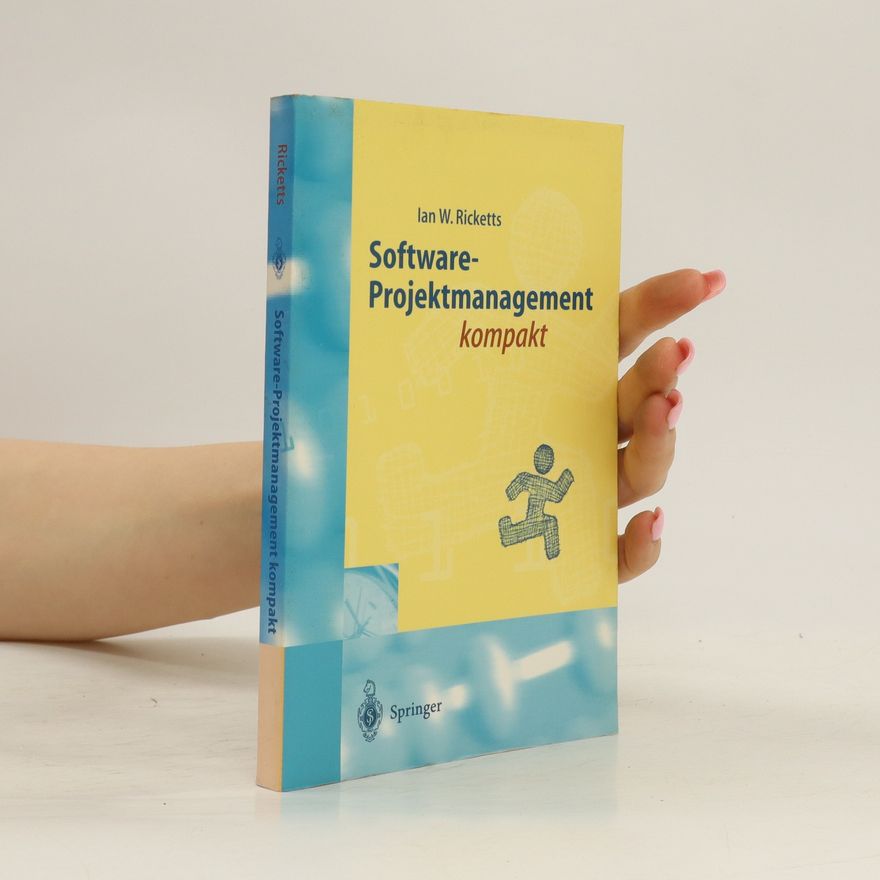 Ian W. Ricketts Software-Projektmanagement kompakt