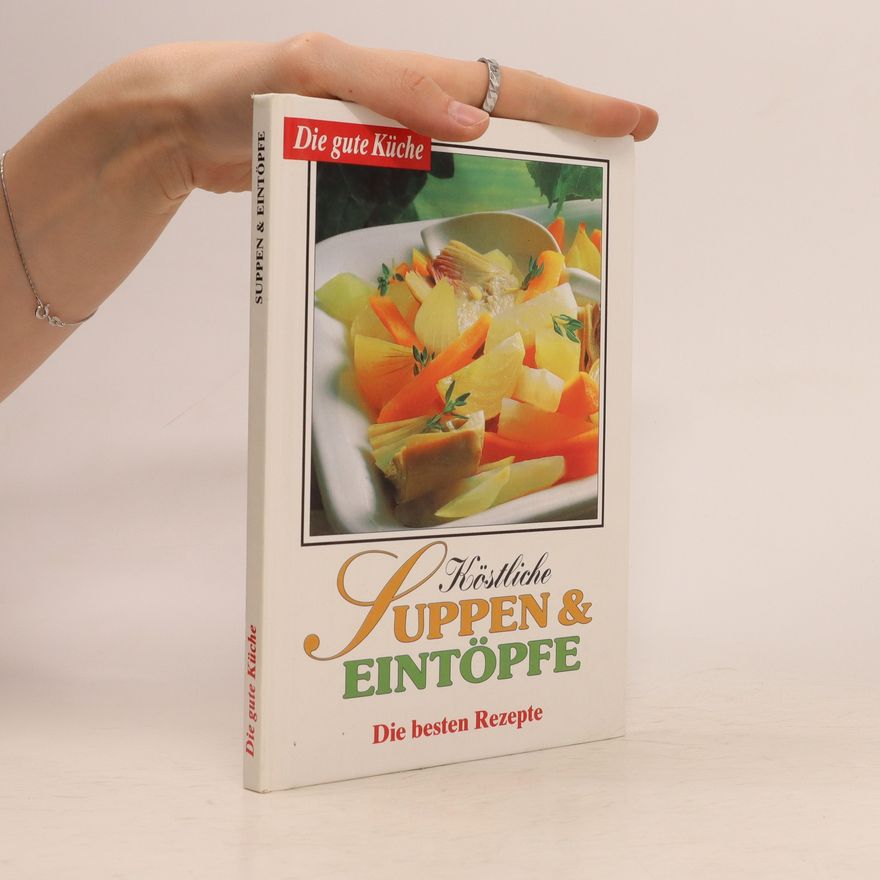 Kolektiv autorů Köstliche Suppen und Eintöpfe