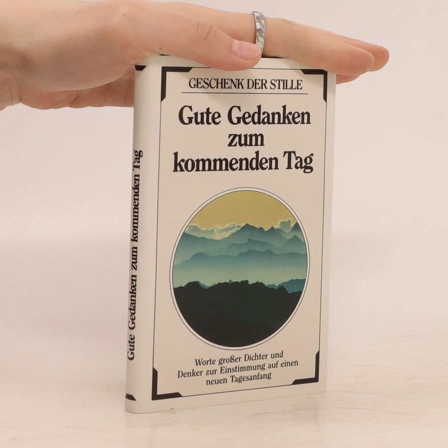 Autorenkollektiv Gute Gedanken zum kommenden Tag