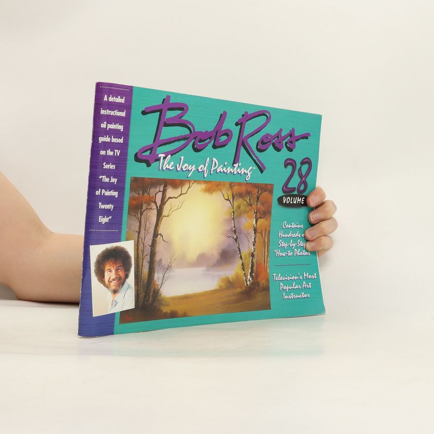 Bob Ross The Joy of Painting. Volume XXVIII